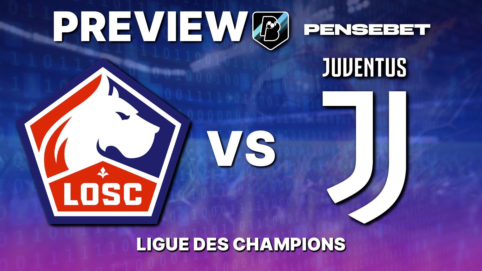 Lille / Juventus : en Ligue des Champions – Cheat-sheet : les 8 points à savoir avant ce soir !