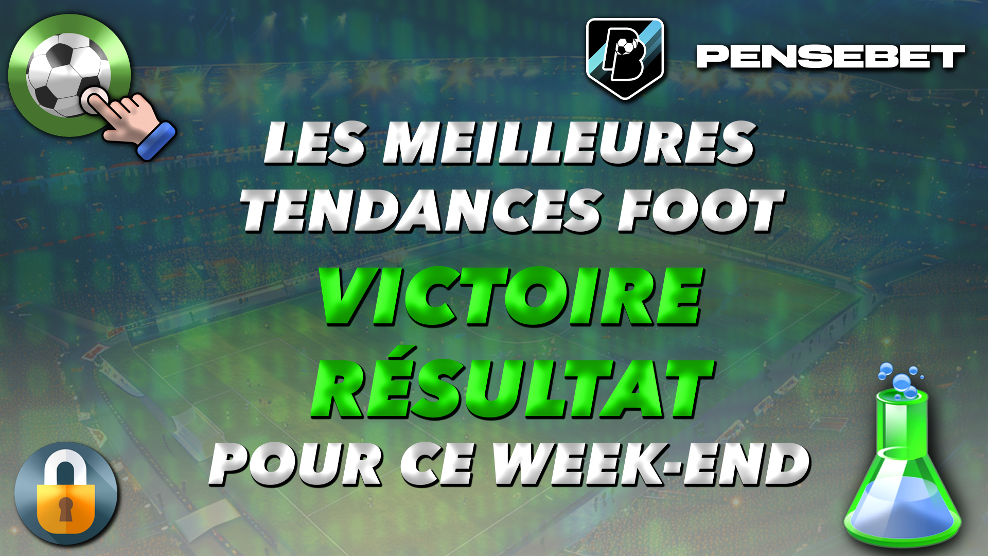 FOOT : efficace et rapide sur 10 + tendances “Résultat Victoire” pour ce week-end