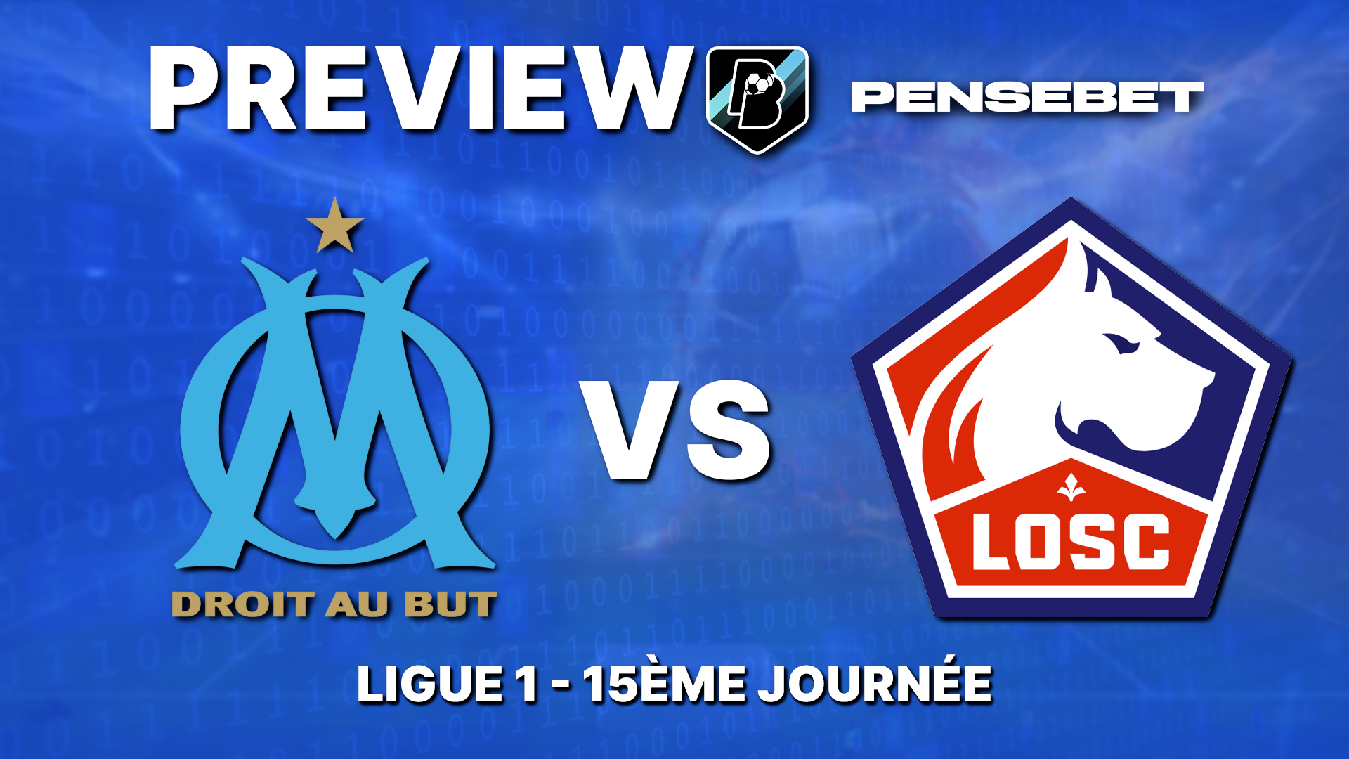 OM / LOSC en Ligue 1 – Preview efficace et Prono : les 5 points à savoir avant le match !