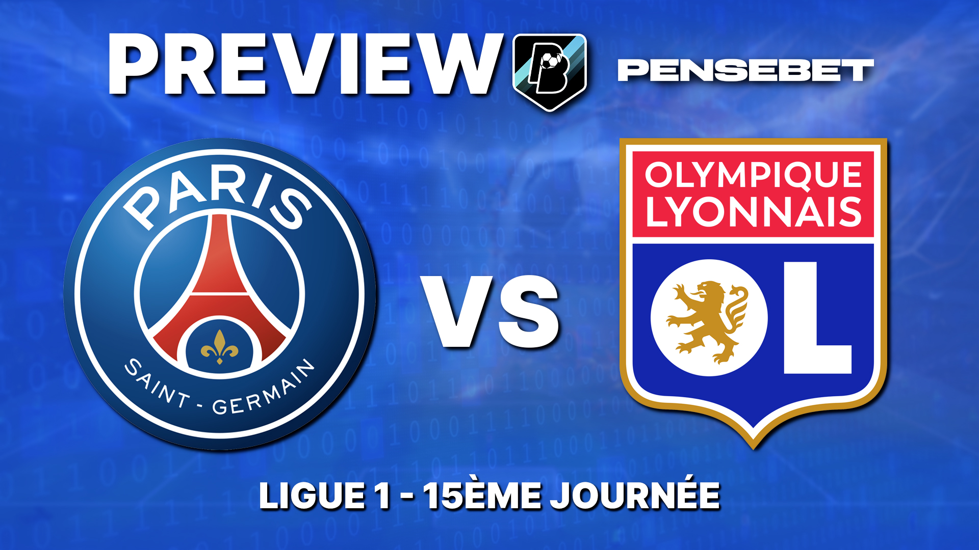 PSG / OL en Ligue 1 – Preview efficace et Prono : les 5 points à savoir avant le match !