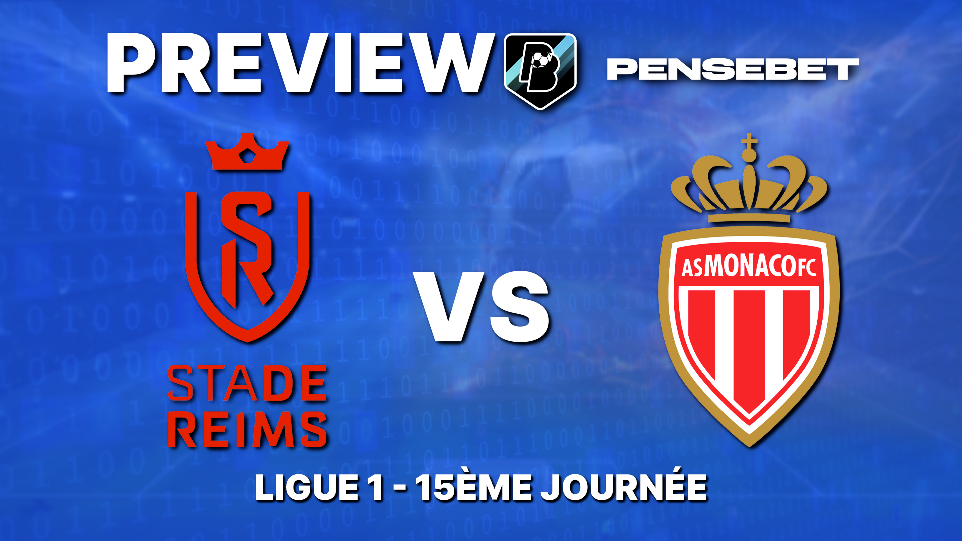 Reims / Monaco en Ligue 1 – Preview efficace et Prono : les 5 points à savoir avant le match !