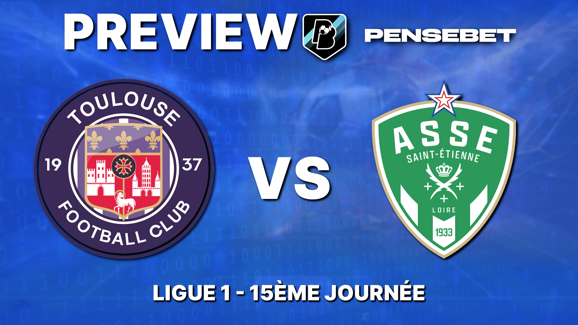 Toulouse / ASSE en Ligue 1 – Preview efficace et Prono : les 6 points à savoir avant le match !