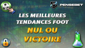 NUL OU VICTOIRE FOOT DOUBLE CHANCE PRONOS PRONOSTICS BETS PICKS 1N2