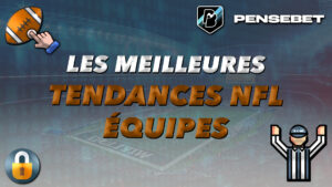 NFL TRENDS BETS PRONOS PRONOSTICS PICKS PROPS EQUIPES TEAMS