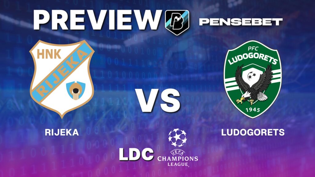 UEFA Champions League : HNK Rijeka vs Ludogorets Razgrad – Pronostic Gratuit et prédictions