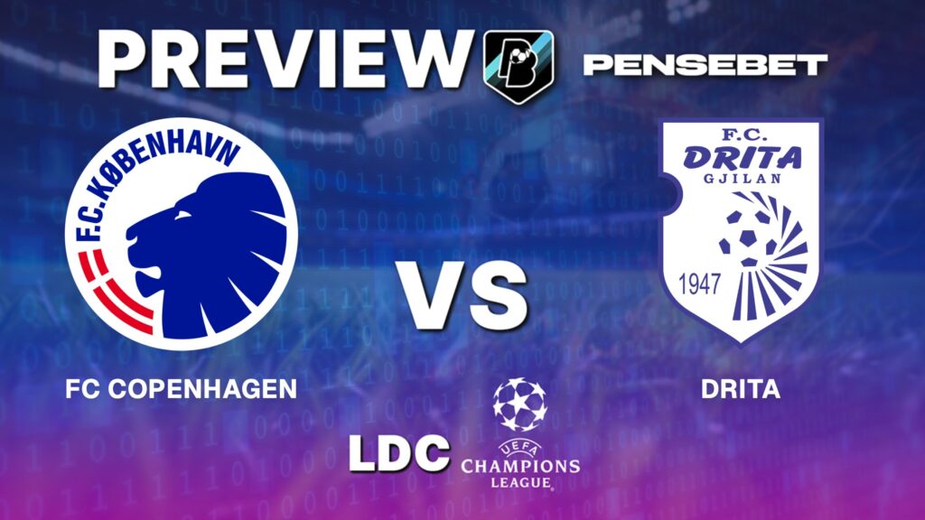 UEFA Champions League : FC Copenhague vs Drita - Pronostic Gratuit et prédictions
