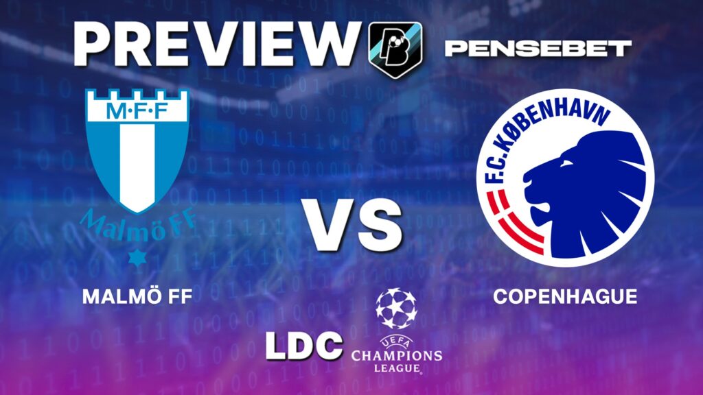 UEFA Champions League : Malmo vs Copenhague - Pronostic Gratuit et prédictions