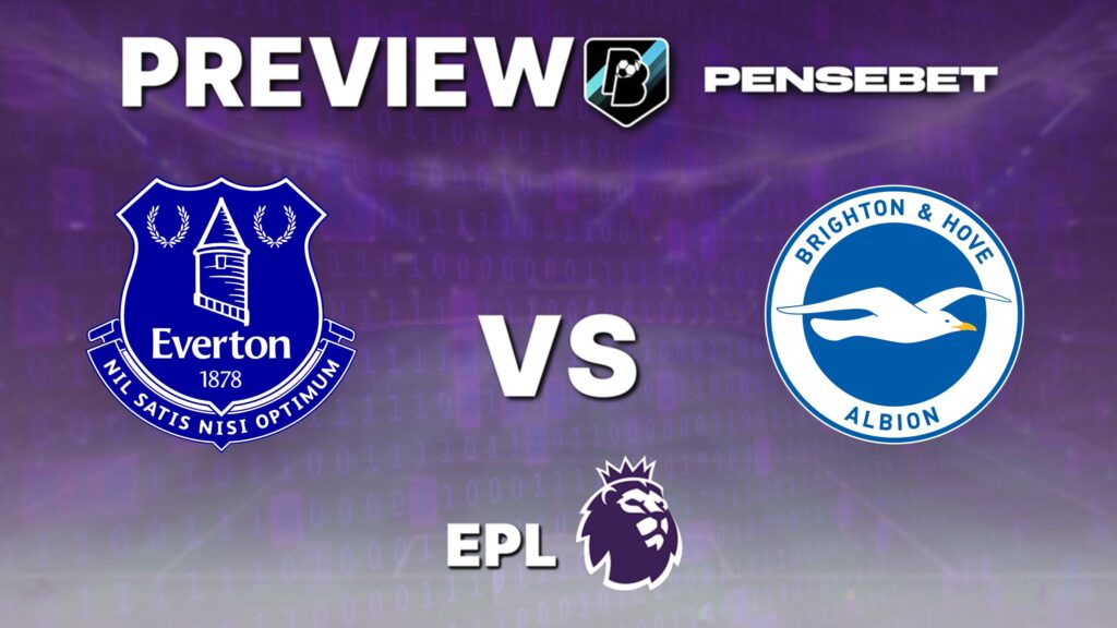 Premier League : Everton vs Brighton – Pronostic Gratuit et prédictions