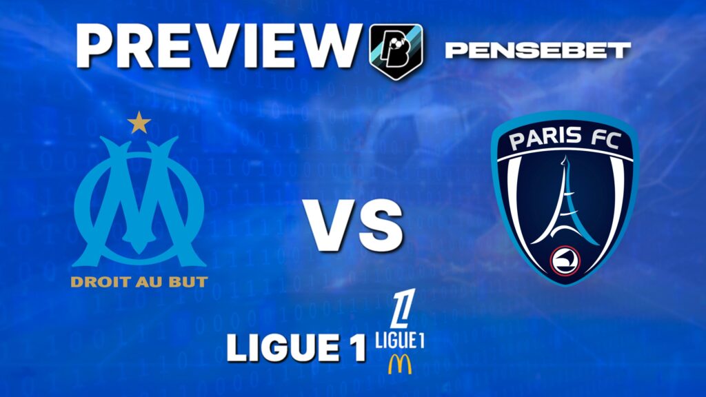 Ligue 1 : Olympique de Marseille vs Paris FC – Pronostic Gratuit et prédictions