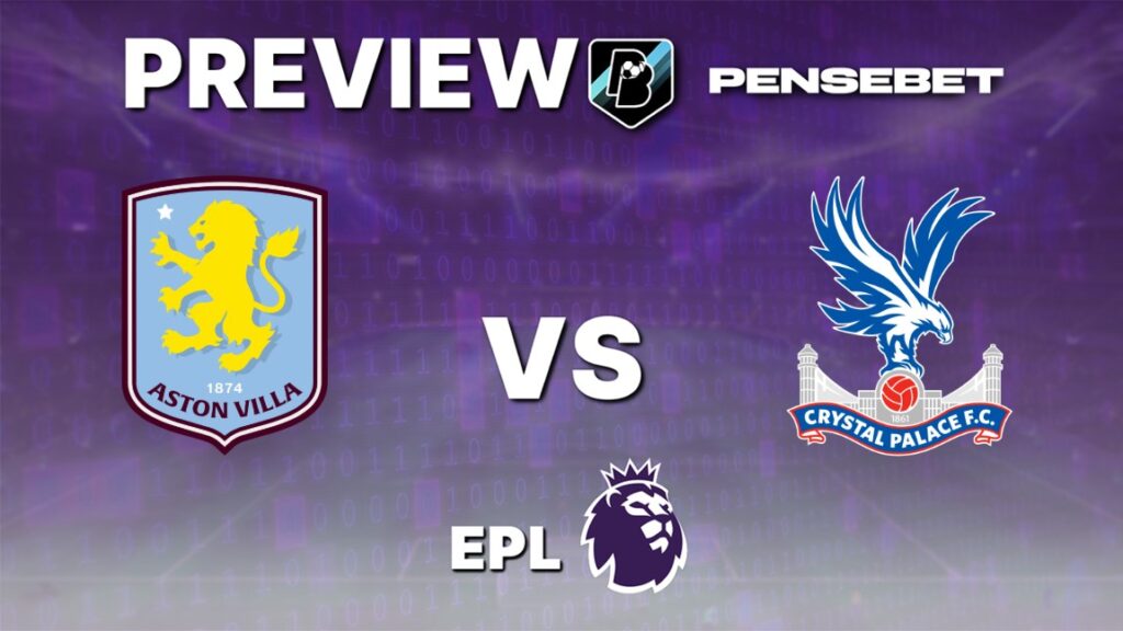 Premier League : Aston Villa vs Crystal Palace – Pronostic Gratuit et prédictions - Saison 2025-2026