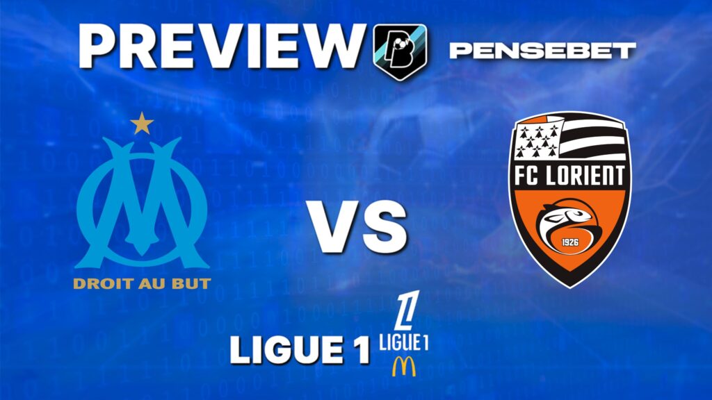 Ligue 1 : Olympique de Marseille vs Lorient - Pronostic Gratuit et prédictions