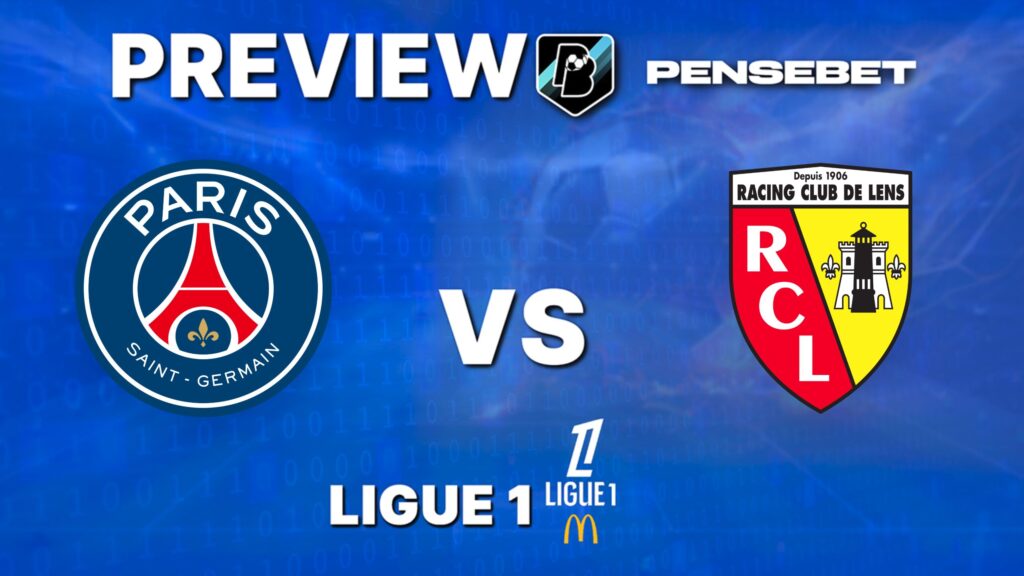 Ligue 1 : PSG vs Racing Club de Lens – Pronostic Gratuit et prédictions