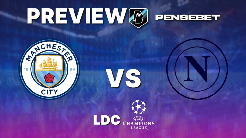 Ligue des Champions : Manchester City vs Napoli – Pronostic Gratuit et prédictions – 18/09/25