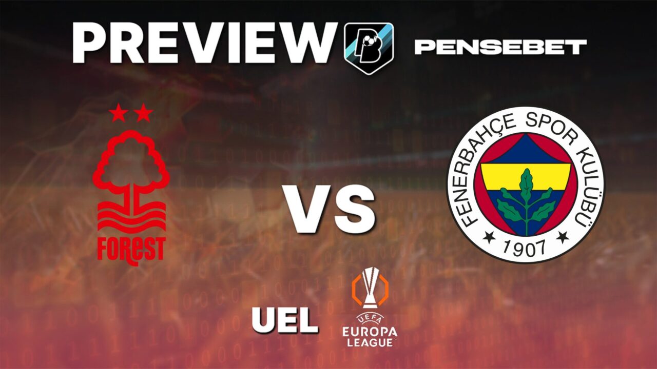 Nottingham Forest vs Fenerbahçe – Pronostic Foot gratuit et prédictions – Europa League – 26/02/2026
