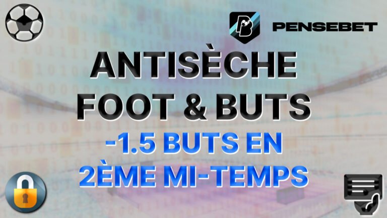 antisèche foot top 5 potentiels moins de 1.5 buts en 2ème mi-temps pronos paris sportifs pronostics foot