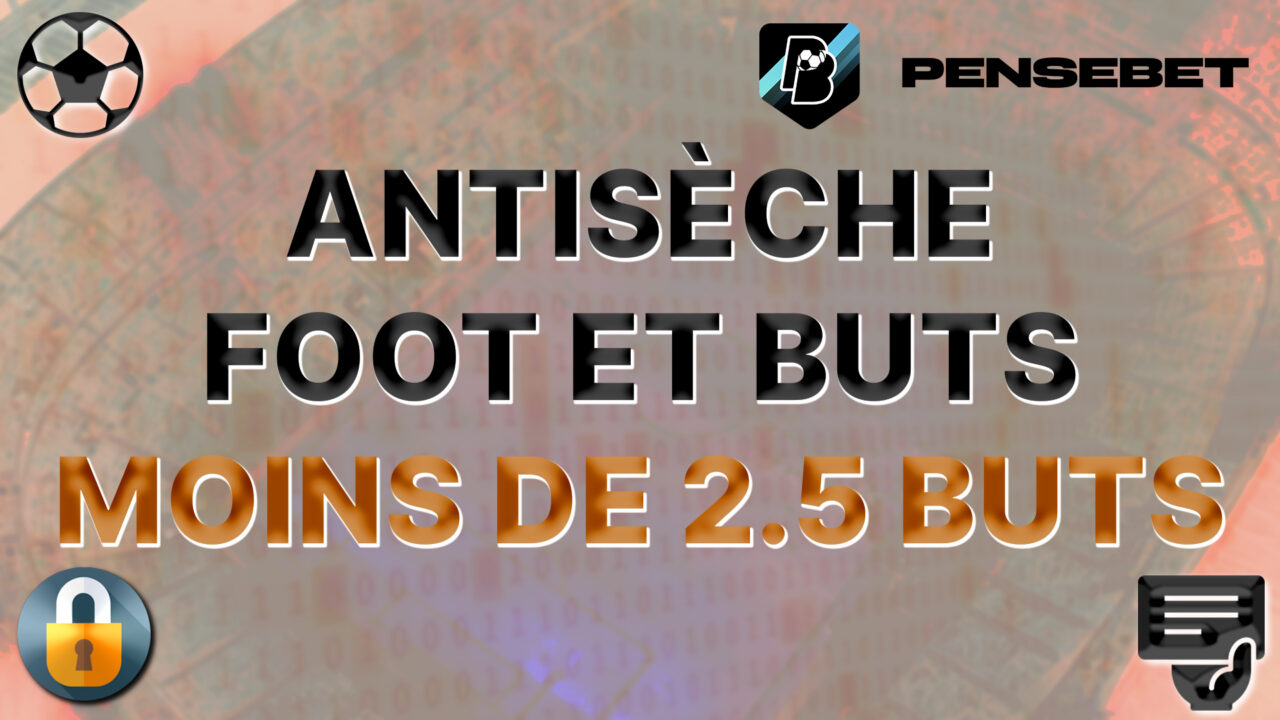 Antisèche FOOT pour vos pronos - MOINS de 2.5 buts du 16-02-2026 moins de 2.5 buts pronos paris sportifs pronostics foot