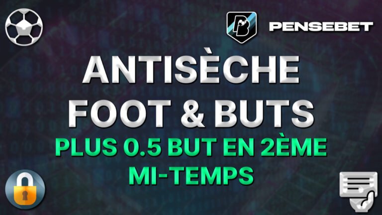antisèche foot top 5 potentiels plus de 0.5 buts en 2ème mi-temps pronos paris sportifs pronostics foot