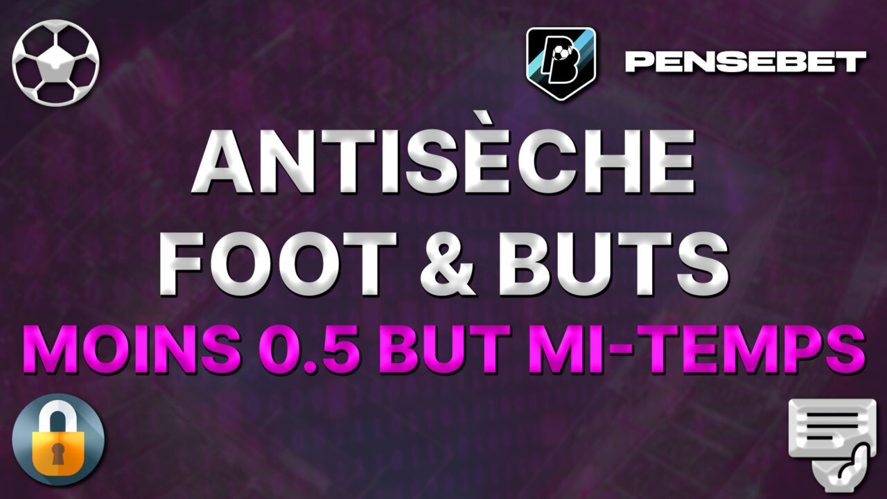 antisèche foot top 5 potentiels moins de 0.5 buts à la mi-temps pronos paris sportifs pronostics foot