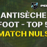 antisèche foot top 5 potentiels matchs nuls score finaux pronos paris sportifs pronostics foot