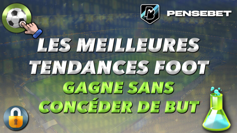 MEILLEURES TENDANCES FOOTBALL FOOT GAGNE SANS CONCEDER DE BUT