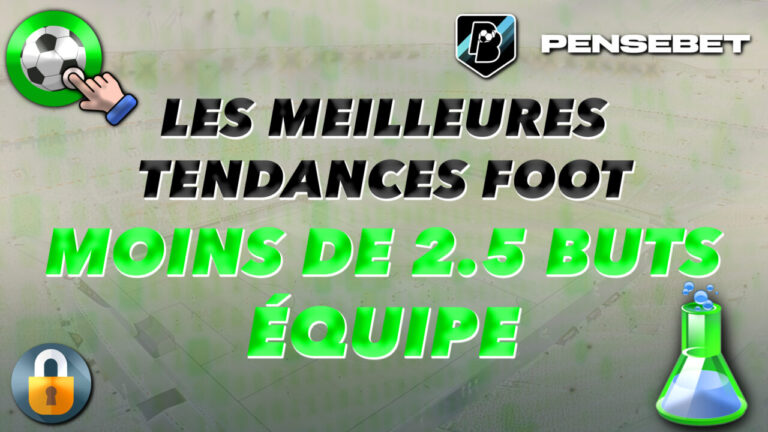 MEILLEURES TENDANCES FOOTBALL FOOT MOINS DE 2.5 BUTS EQUIPE