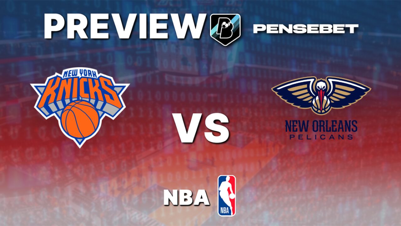 New York Knicks vs New Orleans Pelicans – Pronostic NBA gratuit et prédictions – 24/03/2026 New York Knicks vs New Orleans Pelicans – Pronostic NBA gratuit et prédictions – 24/03/2026