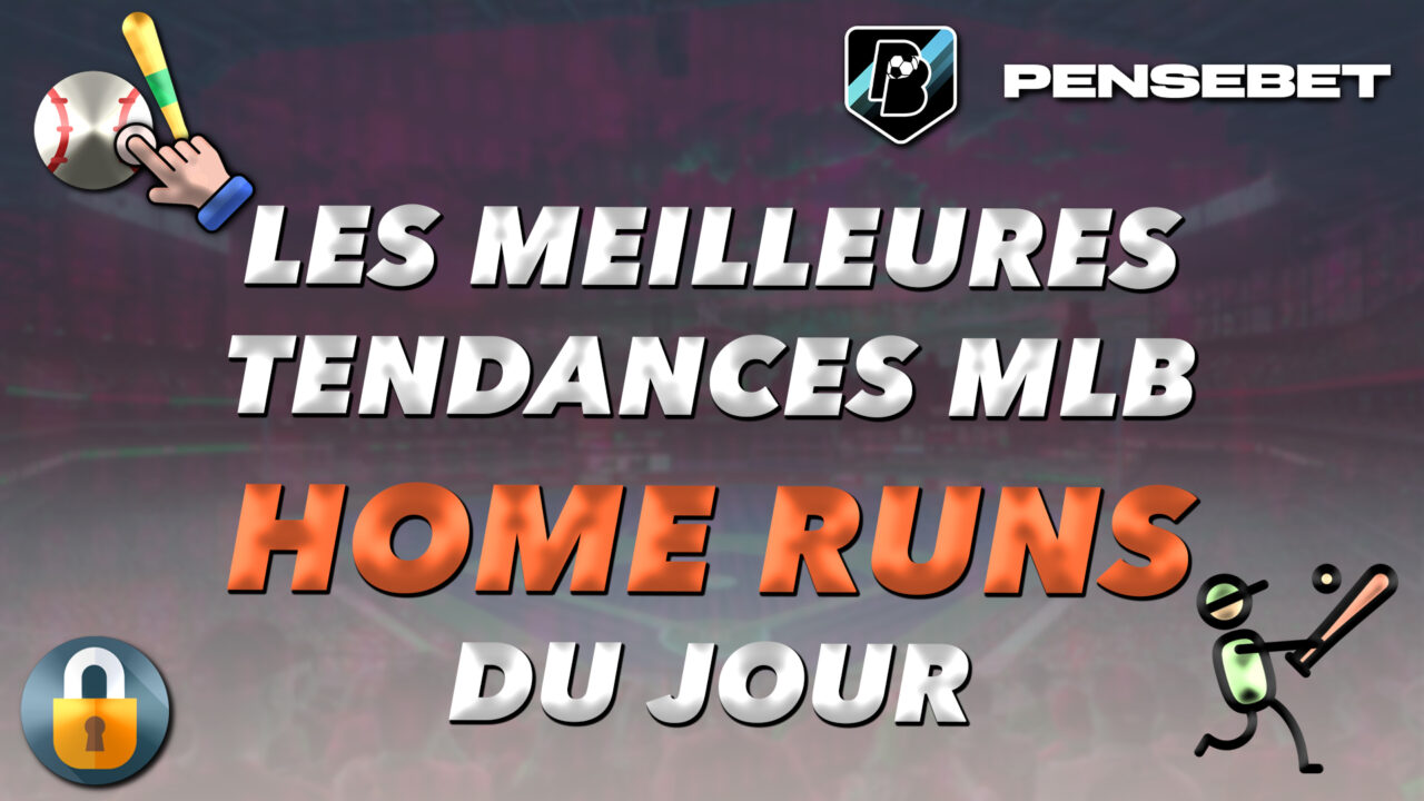 MEILLEURES TENDANCES MLB HOME RUNS HOME RUN DU JOUR