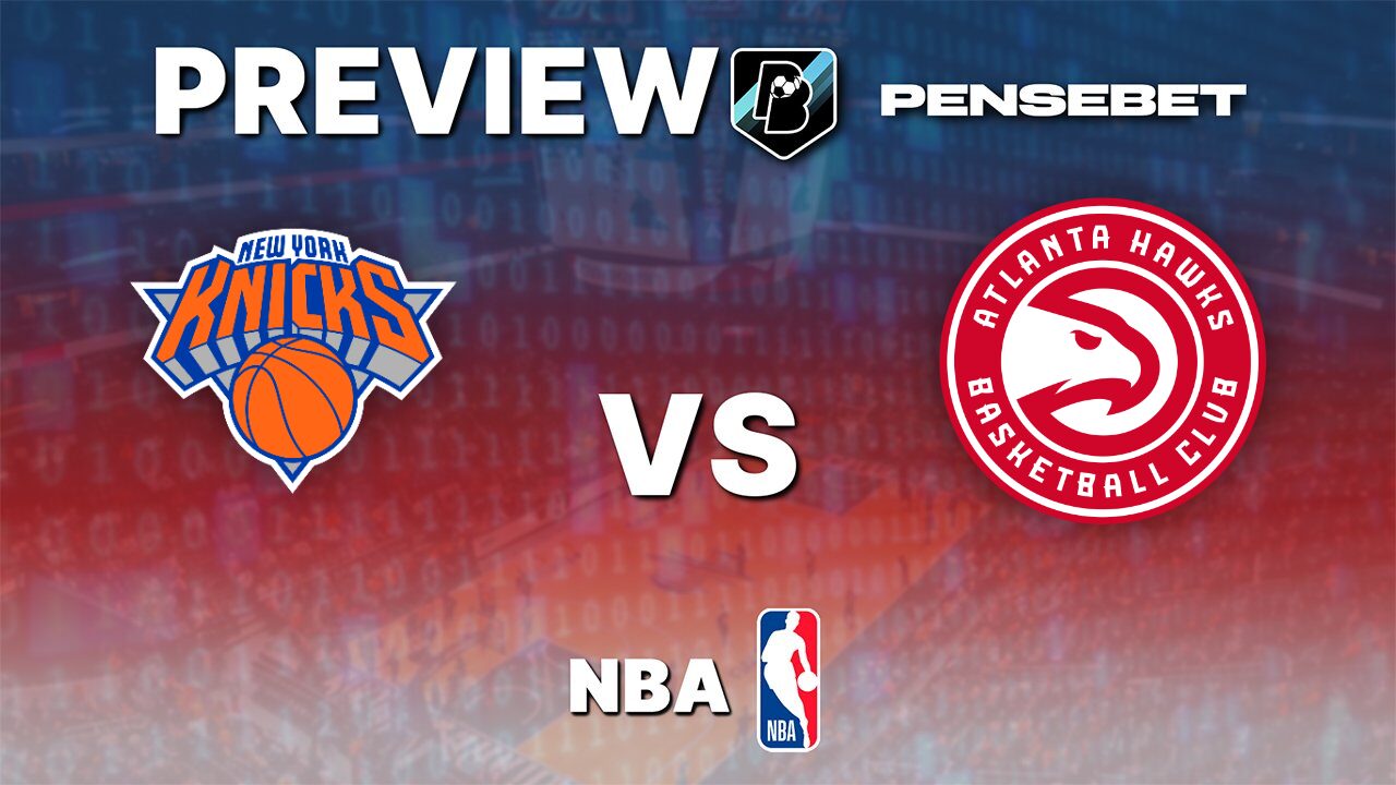 New York Knicks vs Atlanta Hawks : Preview du match 5 du premier tour