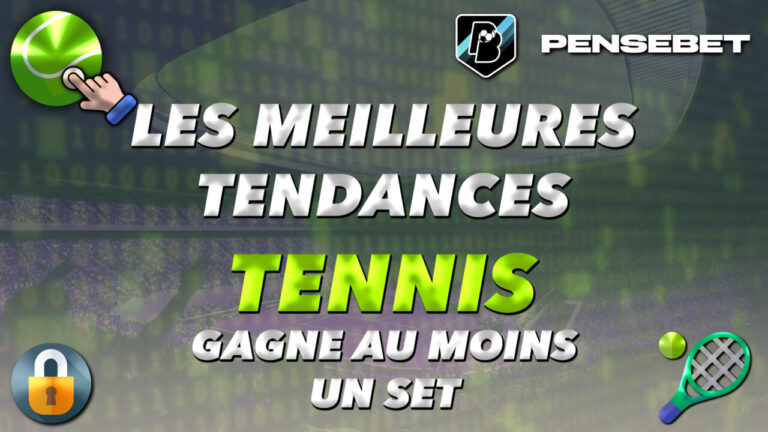 MEILLEURES TENDANCES TENNIS GAGNE AU MOINS UN SET