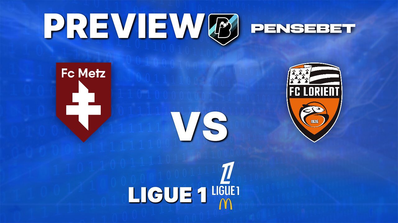 FC Metz - FC Lorient – Pronostic Foot gratuit et prédictions – Ligue 1 – 10/05/2026 FC Metz - FC Lorient – Pronostic Foot gratuit et prédictions – Ligue 1 – 10/05/2026