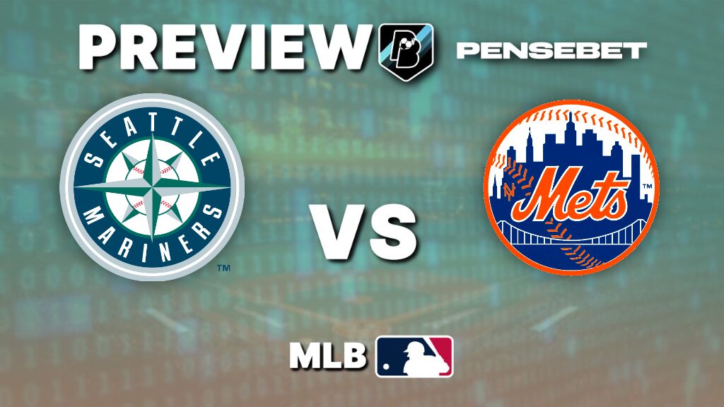Seattle Mariners vs New York Mets - Pronostic MLB - 03/06/2026 Seattle Mariners vs New York Mets - Pronostic MLB - 03/06/2026