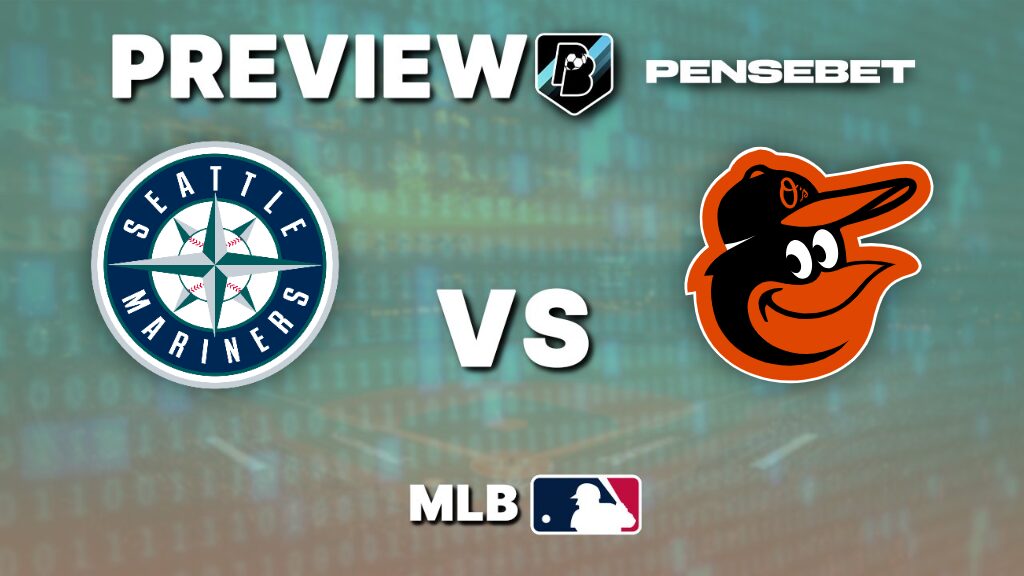 Seattle Mariners vs Baltimore Orioles – Pronostic MLB – 17/06/2026 Seattle Mariners vs Baltimore Orioles – Pronostic MLB – 17/06/2026