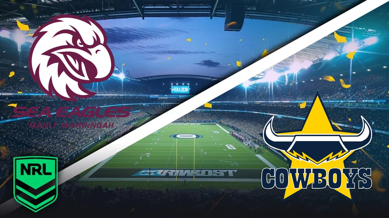 Sea Eagles vs Cowboys - Pronostic Gratuit NRL - 12/07/2026 Sea Eagles vs Cowboys - Pronostic Gratuit NRL - 12/07/2026