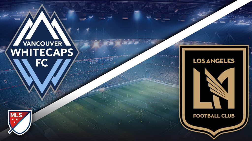 Vancouver Whitecaps vs Los Angeles FC - Pronostic Gratuit MLS - 01/08/2026 Vancouver Whitecaps vs Los Angeles FC - Pronostic Gratuit MLS - 01/07/2026