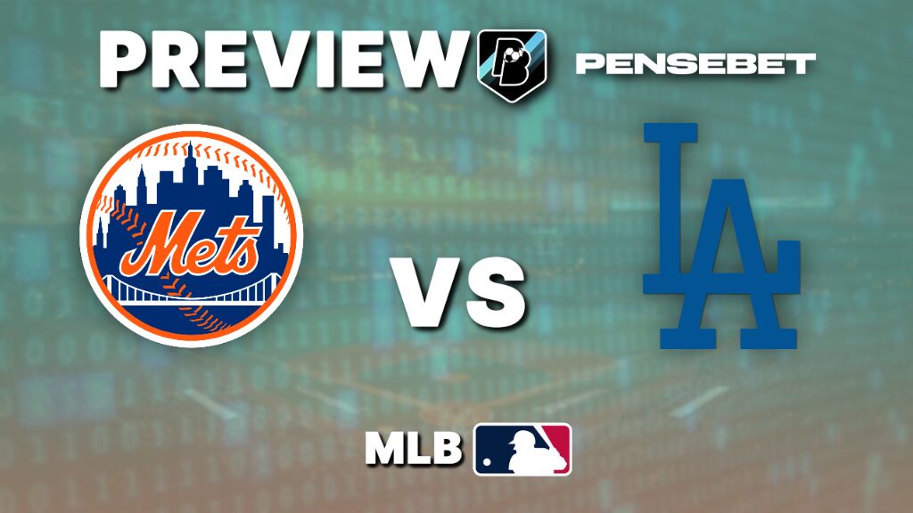 New York Mets vs Los Angeles Dodgers - Pronostic MLB - 24/07/2026 New York Mets vs Los Angeles Dodgers - Pronostic MLB - 24/07/2026