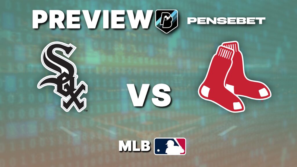 Chicago White Sox vs Boston Red Sox - Pronostic MLB - 07/07/2026 Chicago White Sox vs Boston Red Sox - Pronostic MLB - 07/07/2026