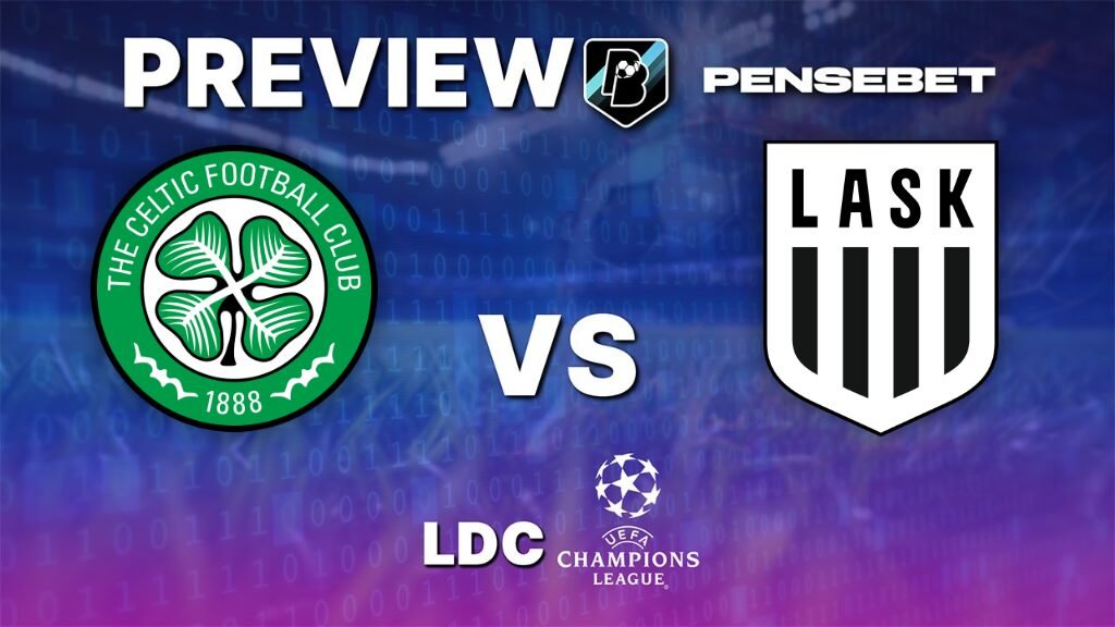 Celtic vs LASK – Pronostic Gratuit Ligue des Champions – 19/08/2026