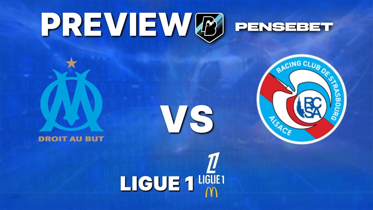 Olympique de Marseille vs Strasbourg – Pronostic Gratuit Ligue 1 – 21/08/2026