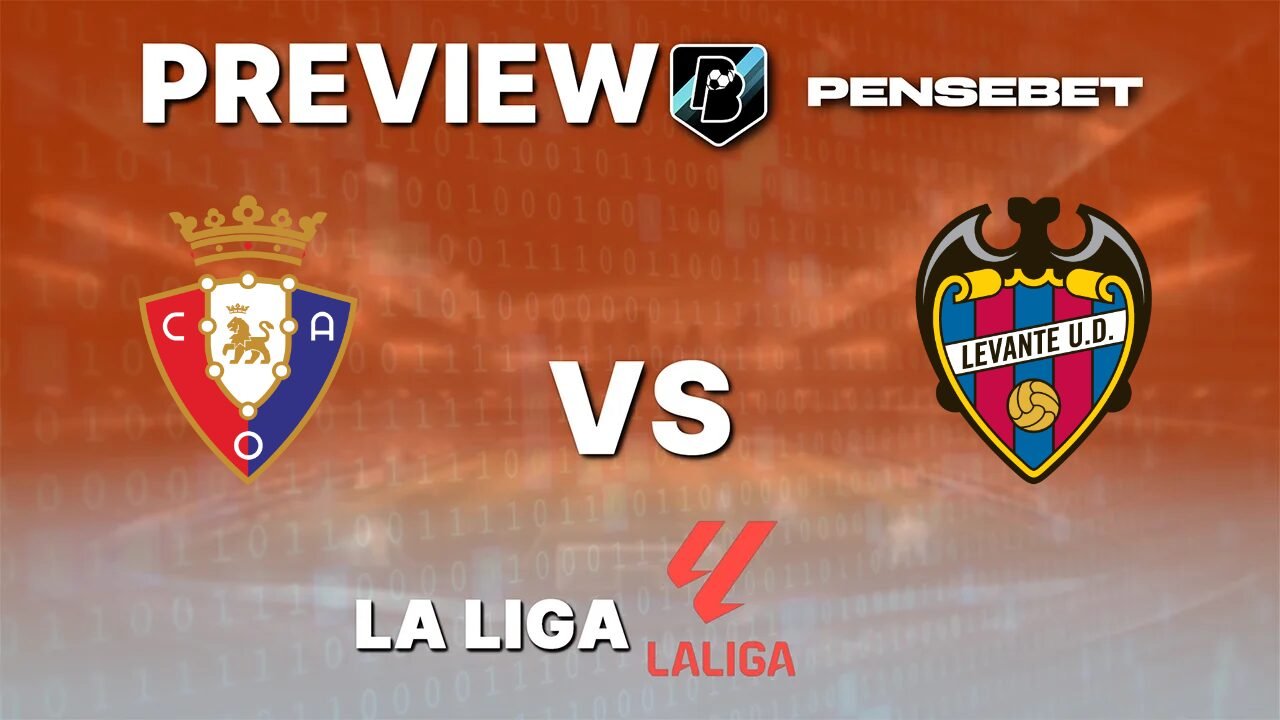 Osasuna vs Levante - Pronostic Gratuit La Liga - 24/08/2026 Pronostic Osasuna vs Levante La Liga