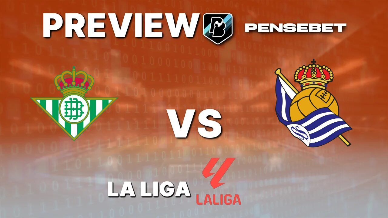 Real Betis vs Real Sociedad - Pronostic Gratuit La Liga - 21/08/2026 Pronostic Real Betis vs Real Sociedad La Liga