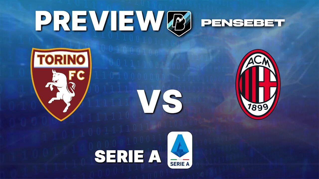 Torino vs AC Milan - Pronostic Gratuit Serie A - 23/08/2026 Pronostic Torino vs AC Milan Serie A