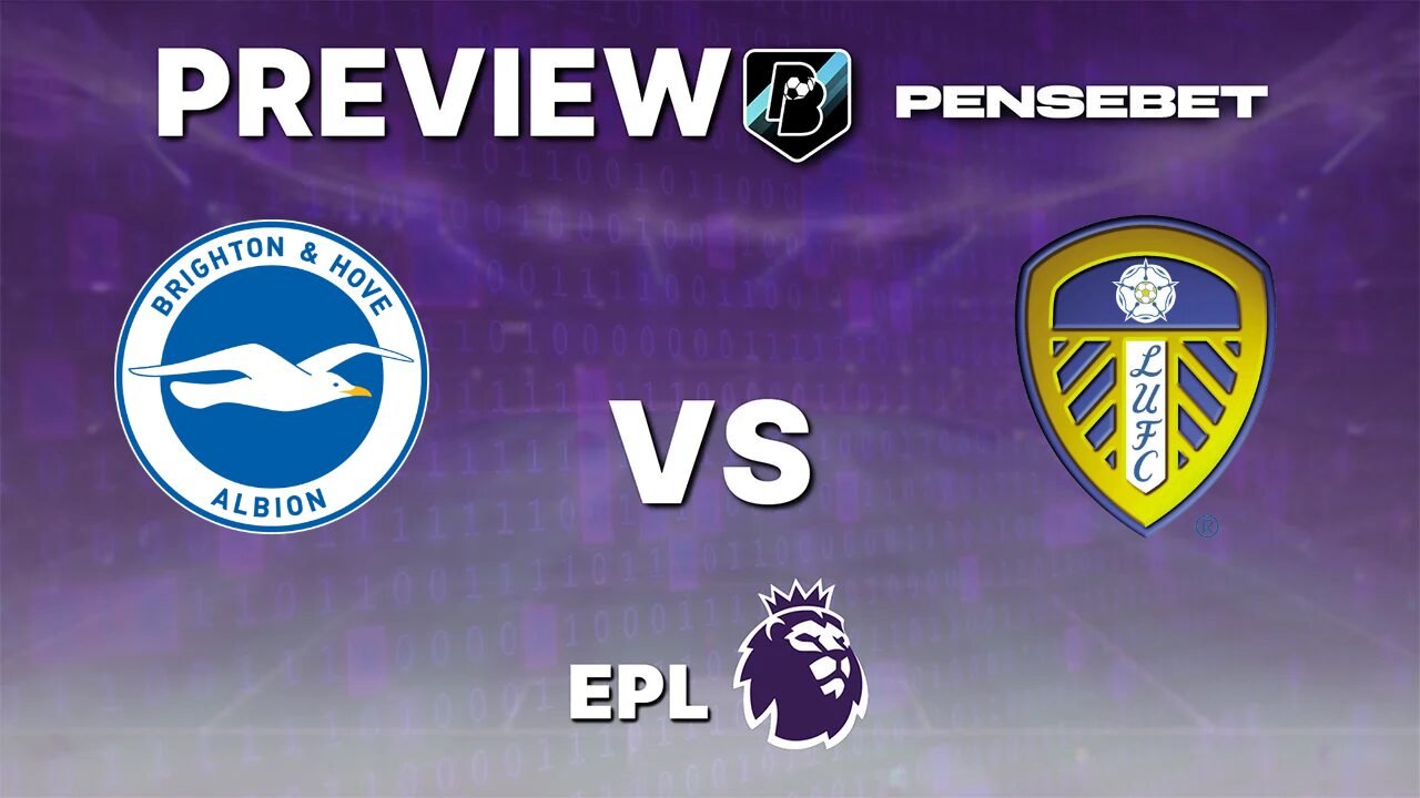 Brighton & Hove Albion vs Leeds United - Pronostic Gratuit Premier League - 05/09/2026 Pronostic Brighton vs Leeds United Premier League
