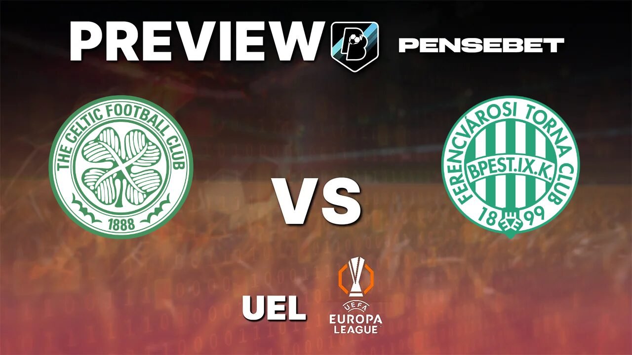 Celtic vs Ferencváros - Pronostic Gratuit Europa League - 17/09/2026 Pronostic Celtic vs Ferencváros Ligue Europa