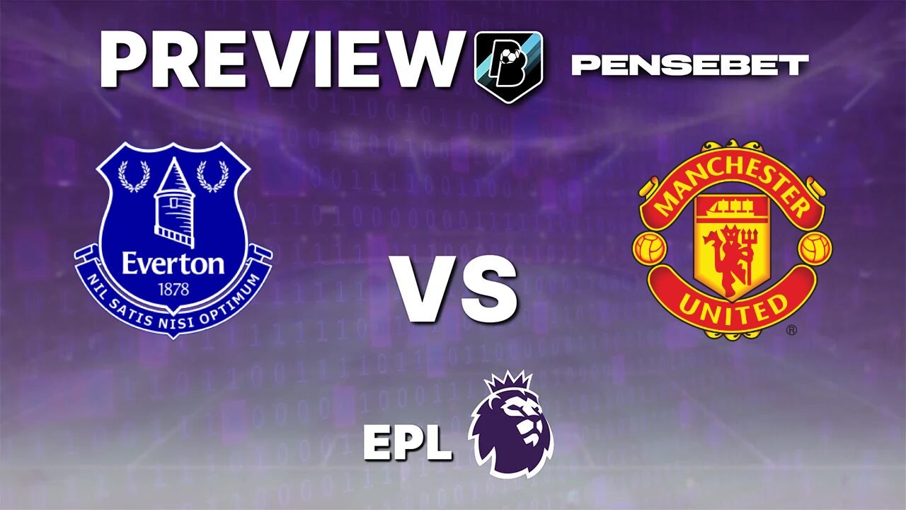 Everton vs Manchester United - Pronostic Gratuit Premier League - 06/09/2026 Pronostic Everton vs Manchester United Premier League