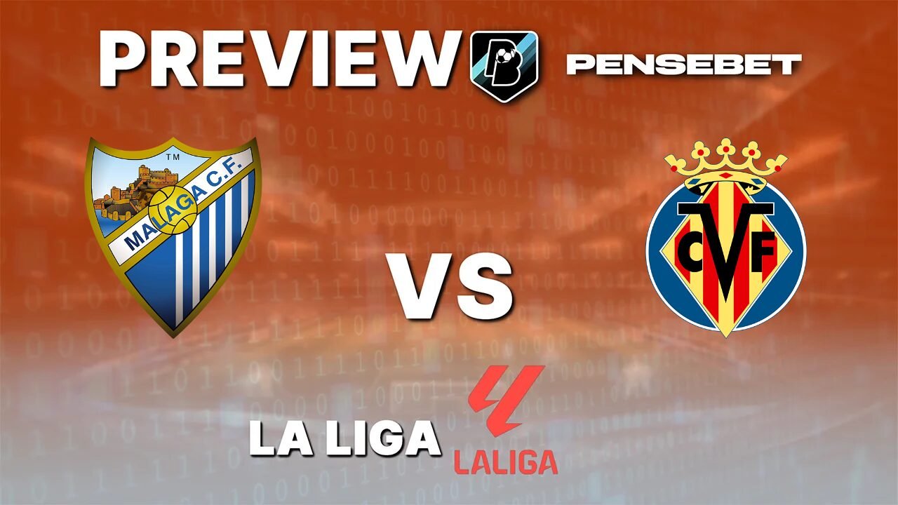 Málaga vs Villarreal - Pronostic Gratuit La Liga - 17/09/2026 Pronostic Málaga vs Villarreal La Liga