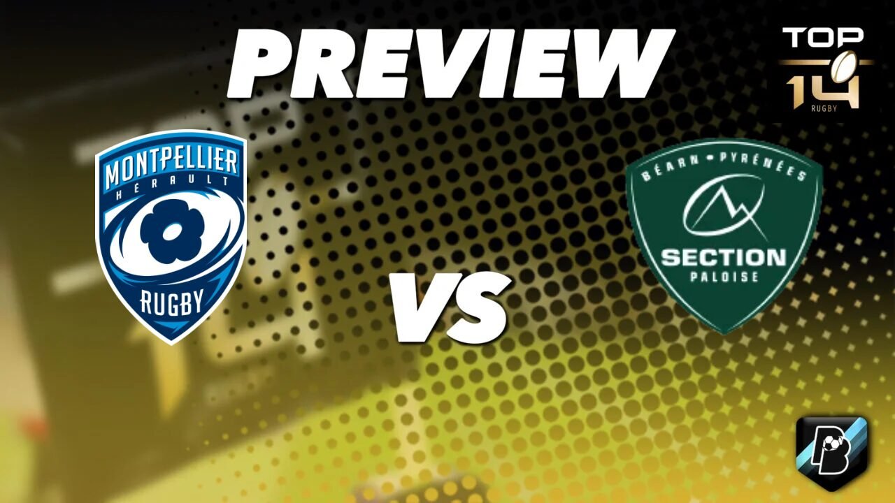 Pronostic Montpellier Hérault Rugby vs Section Paloise Top 14