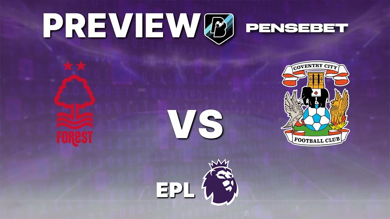Nottingham Forest vs Coventry City - Pronostic Gratuit Premier League - 19/09/2026 Pronostic Nottingham Forest vs Coventry City Premier League