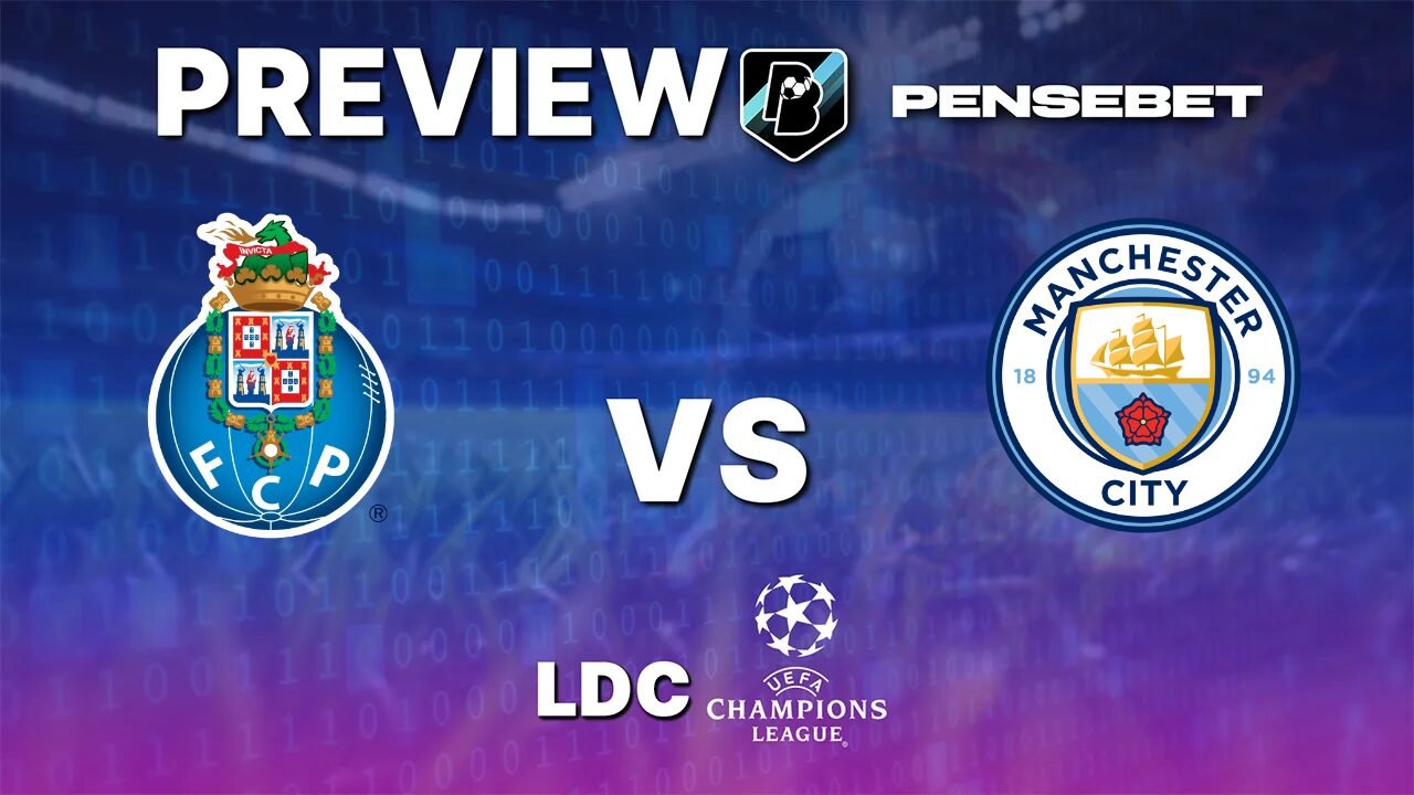 Porto vs Manchester City - Pronostic Gratuit Ligue des Champions - 08/09/2026 Pronostic Porto vs Manchester City Ligue des Champions