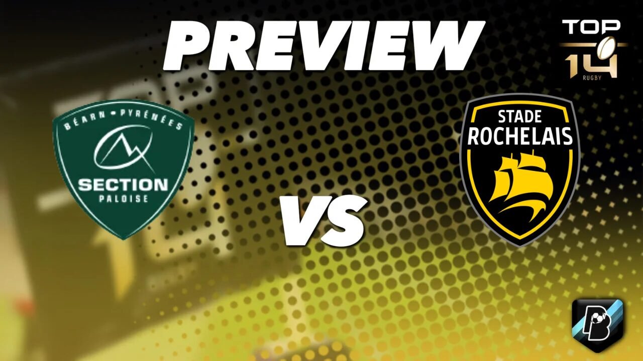 Section Paloise vs Stade Rochelais - Pronostic Gratuit Top 14 - 26/09/2026 Pronostic Section Paloise vs Stade Rochelais Top 14