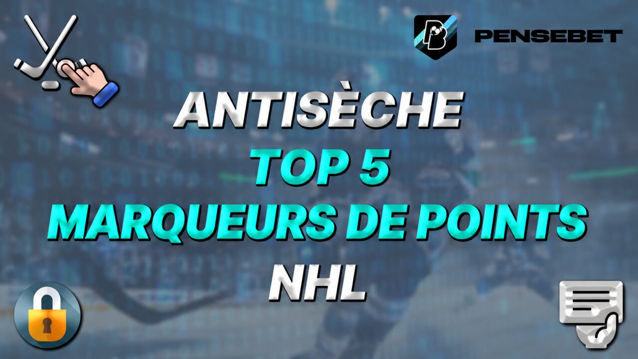 TOP 5 POINTEURS NHL : la SUPER antisèche efficace du 17-10-2026 TOP 5 POINTEURS NHL : la SUPER antisèche efficace du 17-10-2026
